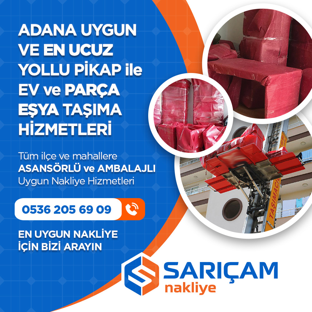 Adana Pikap Nakliye - Adana Sarıçam Nakliye